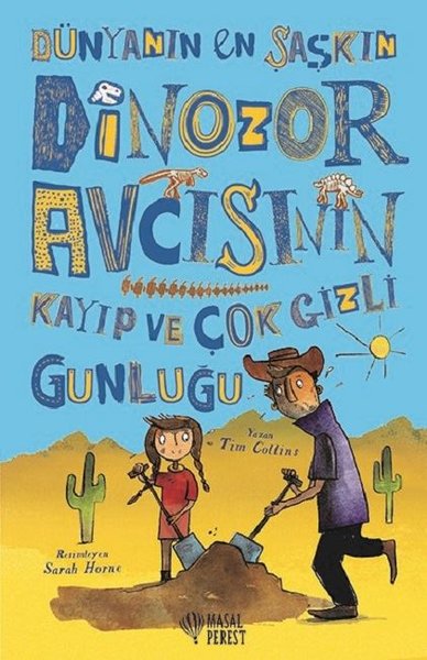 Dünyanın En Şaşkın Dinozor Avcısının Kayıp ve Çok Gizli Günlüğü