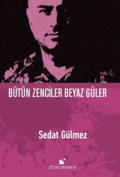 Bütün Zenciler Beyaz Güler