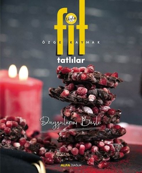 Fit Tatlılar-Duygularını Besle