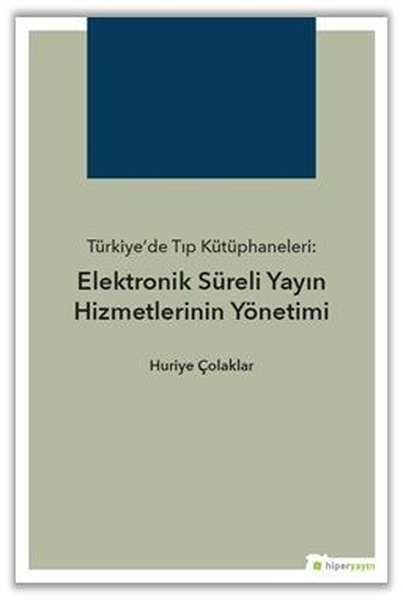Türkiyede Tıp Kütüphaneleri-Elektronik Süreli Y...