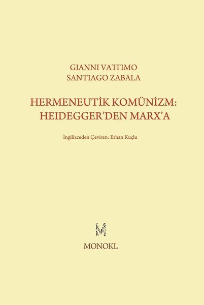 Hermeneutik Komünizm: Heidegger'den Marx'a