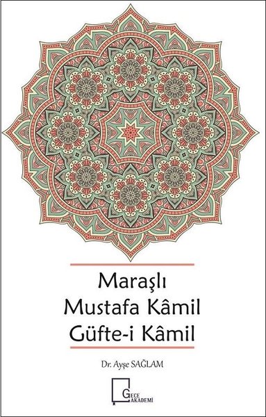 Maraşlı Mustafa Kamil Güfte-i Kamil