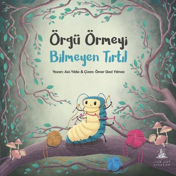 Örgü Örmeyi Bilmeyen Tırtıl