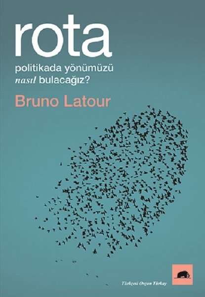 Rota - Politikada Yönümüzü Nasıl Bulacağız?