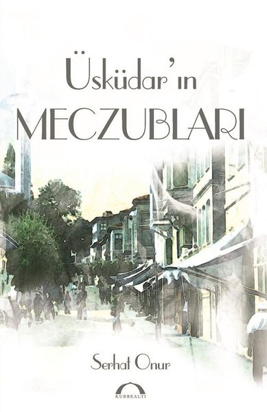 Üsküdar'ın Meczubları