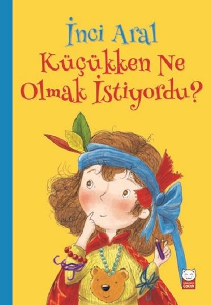 Küçükken Ne Olmak İstiyordu?