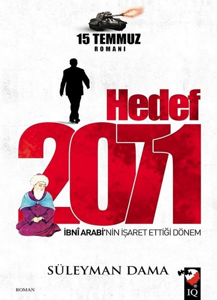 Hedef 2071: İbni Arabi'nin İşaret Ettiği Dönem-15 Temmuz Romanı