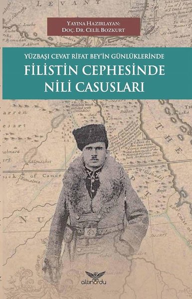 Filistin Cephesinde Nili Casusları-Yüzbaşı Cevat Rıfat Bey'in Günlüklerinde