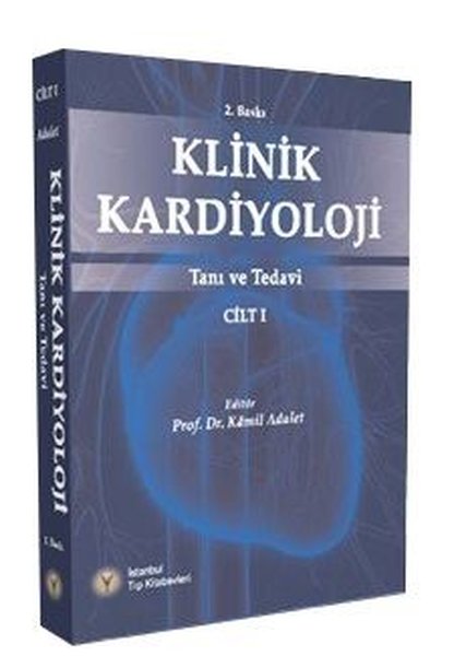 Klinik Kardiyoloji Cilt 1-Tanı ve Tedavi