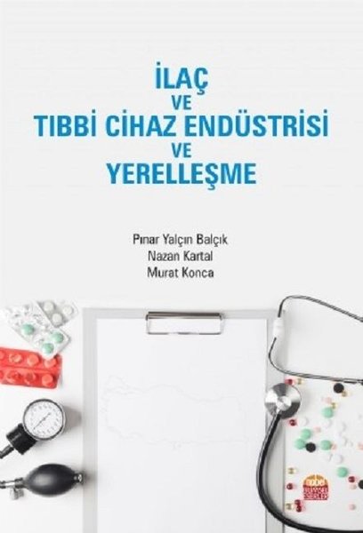 İlaç ve Tıbbi Cihaz Endüstrisi ve Yerelleşme