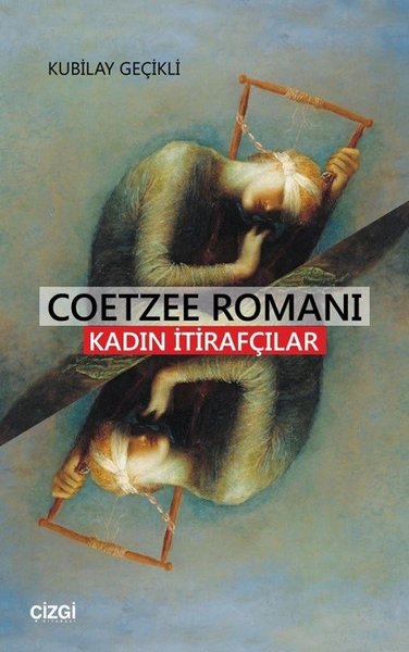 Coetzee Romanı-Kadın İtirafçılar