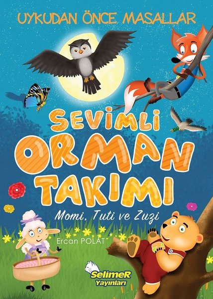 Sevimli Orman Takımı: Momi Tuti ve Zuzi-Uykudan Önce Masallar