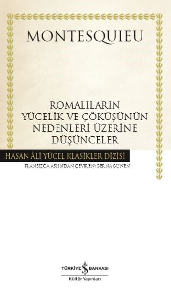 Romalıların Yücelik ve Çöküşünün Nedenleri Üzer...