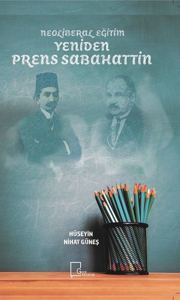 Neoliberal Eğitim Yeniden Prens Sabahattin