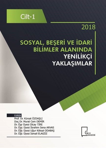 2018 Sosyal Beşeri ve İdari Bilimler Alanında Yenilikçi Yaklaşımlar Cilt 1