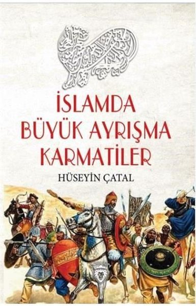 İslamda Büyük Ayrışma Karmatiler