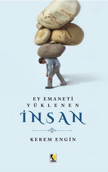 Ey Emaneti Yüklenen İnsan