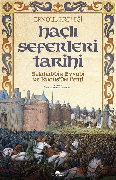 Haçlı Seferleri Tarihi-Selahaddin Eyyubi ve Kud...