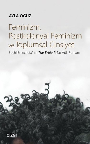 Feminizm Postkolonyal Feminizm ve Toplumsal Cinsiyet