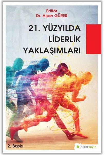 21.Yüzyılda Liderlik Yaklaşımları