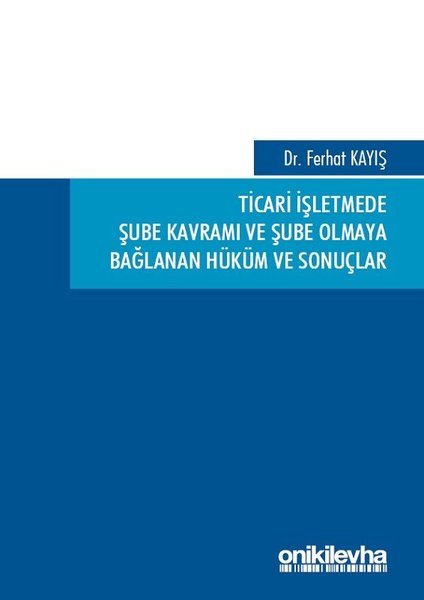 Ticari İşletmede Şube Kavramı ve Şube Olmaya Ba...