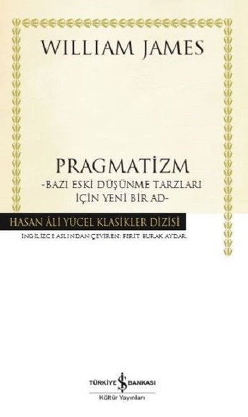 Pragmatizm: Bazı Eski Düşünme Tarzları İçin Yen...