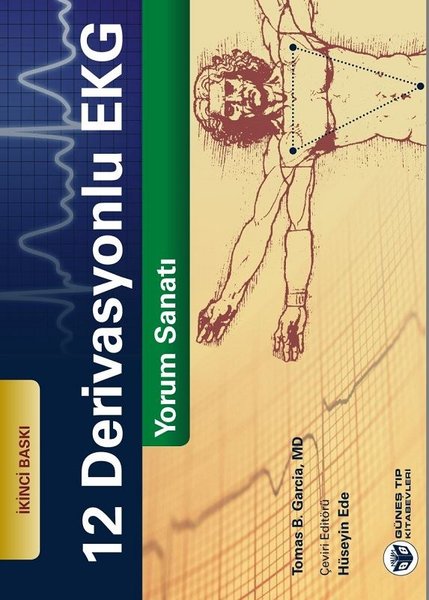 12 Derivasyonlu EKG Yorum Sanatı