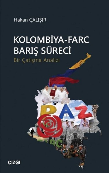 Kolombiya-Farc Barış Süreci-Bir Çatışma Analizi