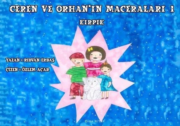 Kırpık-Ceren ve Orhan’ın Maceraları 1