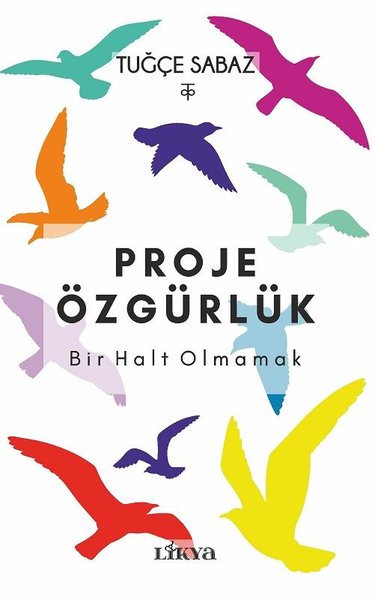 Proje Özgürlük: Bir Halt Olmamak