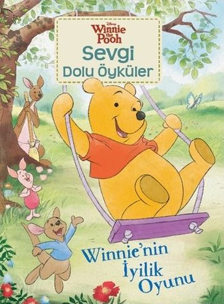 Winnie'nin İyilik Oyunu-Winnie the Pooh Sevgi Dolu Öyküler