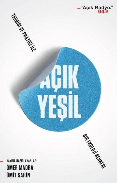 Açık Yeşil-Teorisi ve Pratiği ile Bir Ekoloji R...