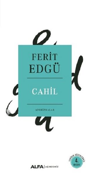 Ferit Edgü - Cahil - Aforizmalar