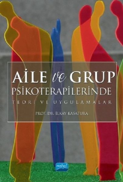 Aile ve Grup Psikoterapilerinde Teori ve Uygulamalar