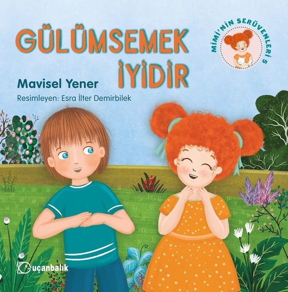 Gülümsemek İyidir-Mimi' nin Serüvenleri 5