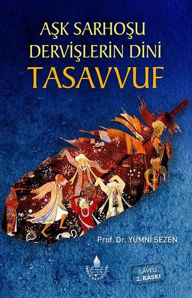 Aşk Sarhoşu Dervişlerin Dini Tasavvuf