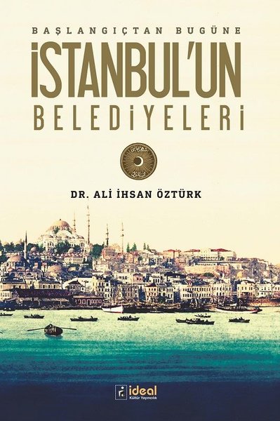 İstanbul'un Belediyeleri Başlangıçtan Günümüze