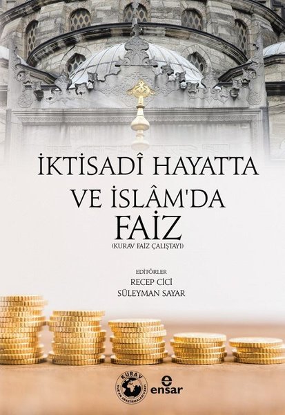 İktisadi Hayat'ta ve İslam'da Faiz