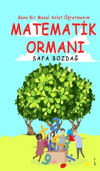 Matematik Ormanı-Bana Bir Masal Anlat Öğretmenim