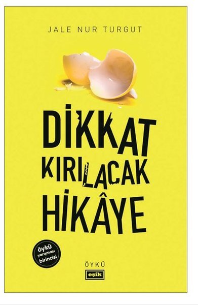 Dikkat Kırılacak Hikaye