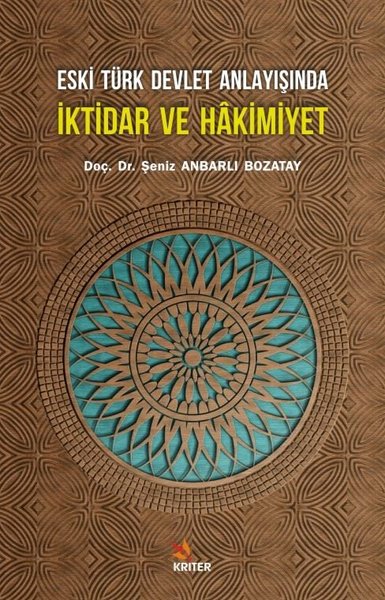 Eski Türk Devlet Anlayışında İktidar ve Hakimiyet