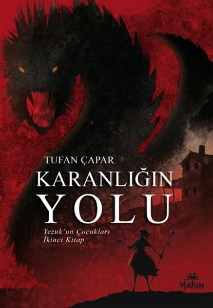 Karanlığın Yolu-Yezuk'un Çocukları İkinci Kitap