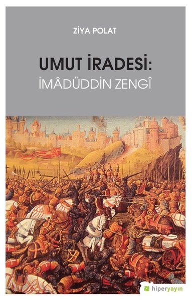 Umut İradesi: İmadüddin Zengi