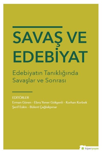 Savaş ve Edebiyat-Edebiyatın Tanıklığında Savaşlar ve Sonrası