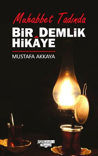 Muhabbet Tadında Bir Demlik Hikaye