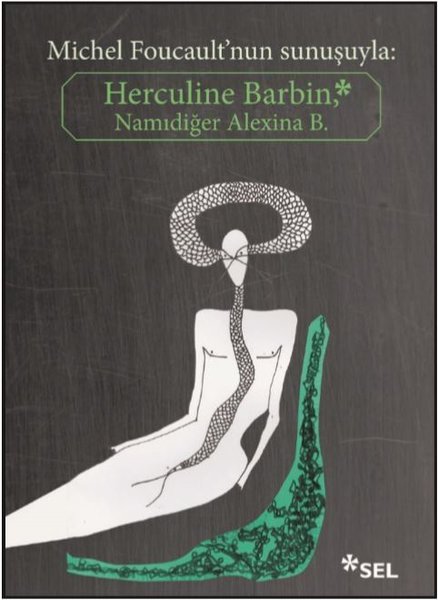 Herculine Barbin - Namıdiğer Alexina B. - Miche...
