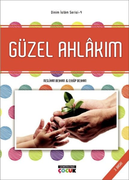 Güzel Ahlakım: Dinim İslam Serisi-4