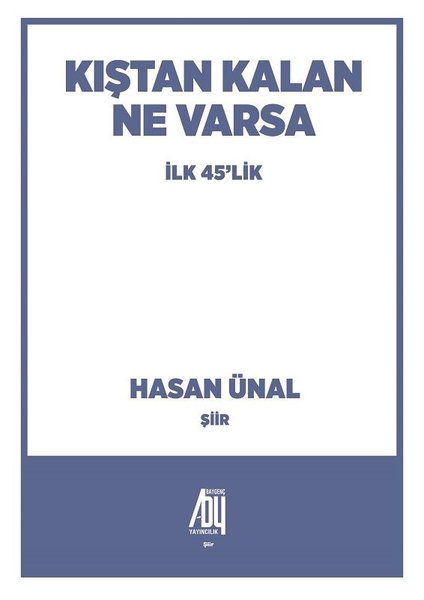 Kıştan Kalan Ne Varsa