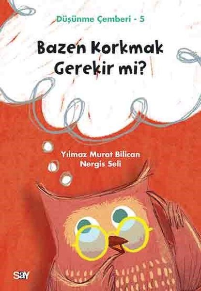 Bazen Korkmak Gerekir mi?-Düşünme Çemberi 5