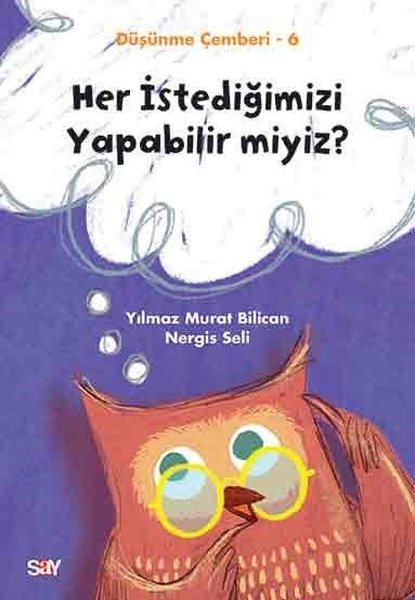 Her İstediğimizi Yapabilir miyiz?Düşünme Çemberi 6